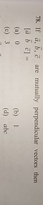 If vectors \vec{a}, \vec{b}, and \vec{c} are mutually perpendic... | Filo