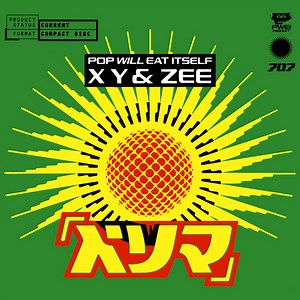 Pop Will Eat Itself - X Y & Zee