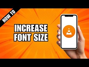 How to Increase Font Size on VLC Media Player App