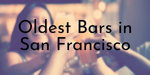 11 Oldest Bars in San Francisco - Oldest.org