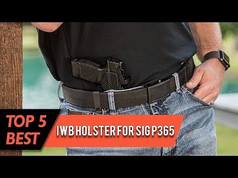 Top 5 Best Iwb Holster for Sig P365 Review