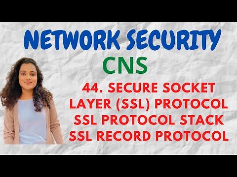 #44 Secure Socket Layer (SSL), SSL protocol stack, SSL Record Protocol|CNS|