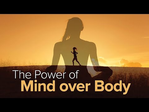 The Power of Mind over Body | Lecture One