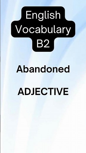 Abandoned: Easy English Meaning — When a Place Is Empty