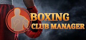 Boxing Club Manager: обзор, публикации, гайды и релиз симулятор стратегия игры Boxing Club Manager