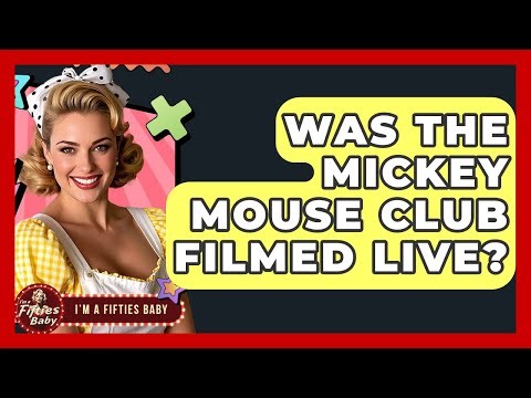 Was The Mickey Mouse Club Filmed Live? - Im a 50s Baby