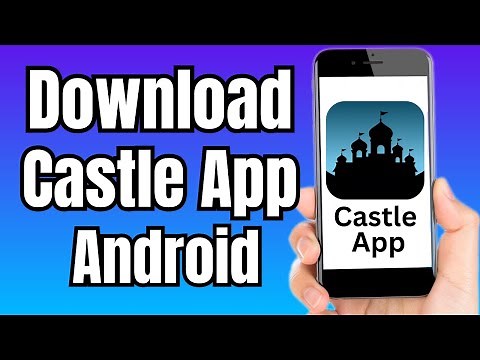 How to Download Castle App on Android