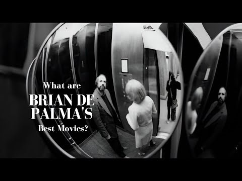 What are BRIAN DE PALMA'S Best Movies?