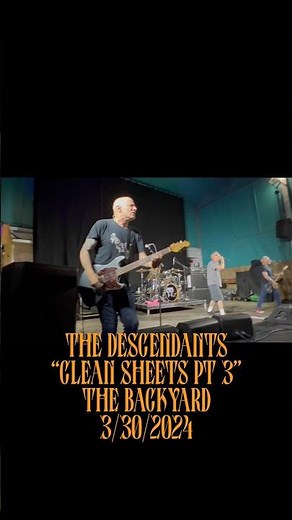 The DESCENDENTS Live - Clean Sheets pt 3 - The Backyard 3/30/2024