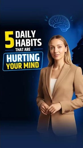 5 Daily Habits That Are Hurting Your Mind