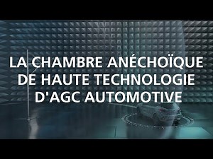 La chambre anéchoïque de haute technologie d'AGC Automotive