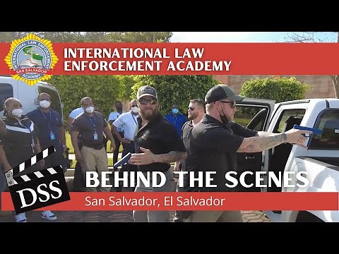 DSS Behind the Scenes: International Law Enforcement Academy - San Salvador