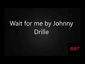 Johnny drille ( WAIT FOR ME) official Lyrics videos