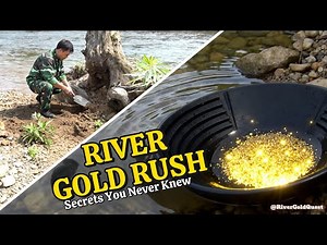 RIVER GOLD RUSH Secrets You Never Knew