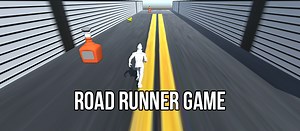 Road Runner Game In UNITY ENGINE With Source Code - Source Code & Projects