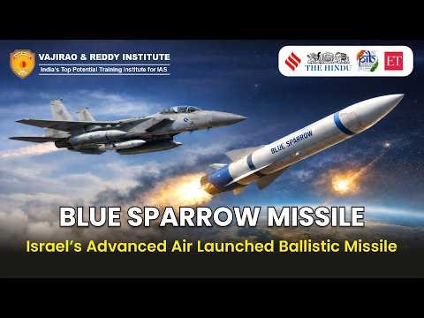 Blue Sparrow Missile Explained Israel’s Advanced Air-Launched Ballistic Missile & Tehran Strike 2026