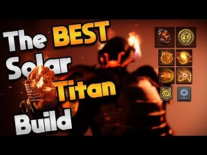 Destiny 2 THE BEST Solar Titan Subclass Build