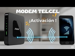 TELCEL, Modem Activation. 2025