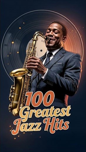 TOP 100 Greatest Jazz Hits! LIKE?