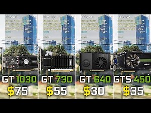 GT 1030 vs GT 730 vs GT 640 vs GTS 450 | GTA V