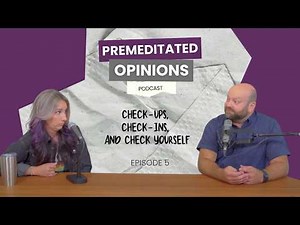 Check-Ups, Check-Ins, and Check Yourself