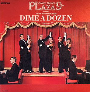 Julius Monk - Julius Monk's Plaza 9. Presents Dime A Dozen