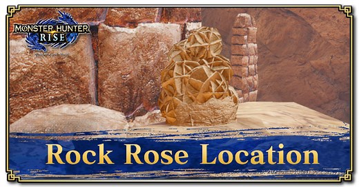 Rock Rose Location: How to Get and Uses | Monster Hunter Rise | MHR (MH Rise)｜Game8