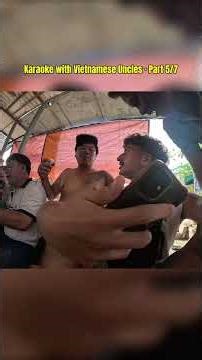 Karaoke with vetnamese uncles Part 5/7