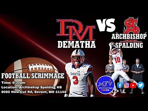 🏈🏈 2022 DeMatha vs Archbishop Spalding | Scrimmage | Positive Football