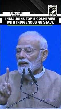 PM Modi lauds India’s entry into global 4G Elite with ‘Made-in-India’ Stack