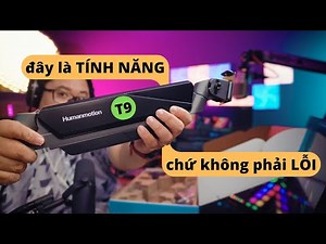Review Arm màn hình human motion T9 và mình đã mua rất nhiều