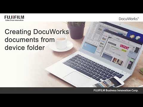 How to create DocuWorks Documents from Device Folder