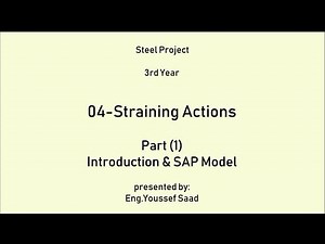 04- Straining Actions (Part 1) - Steel Structure Project