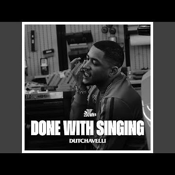 Done with Singing