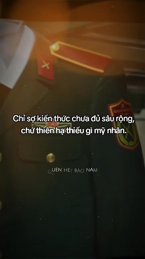 Chỉ sợ kiến thức chưa đủ sâu rộng, chứ thiên hạ thiếu gì mỹ nhân. #CapCut #cố_gắng_thi_đỗ_quân_đội🍀 #QuyetTamThiDoQuanDoi #quyetamthidolch #tiktokquandoi