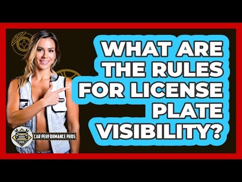 What Are the Rules for License Plate Visibility?