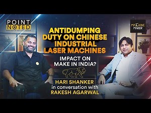 Impact of Anti-Dumping Duty of Laser Machines | Short-Term Setbacks and Long-Term Growth