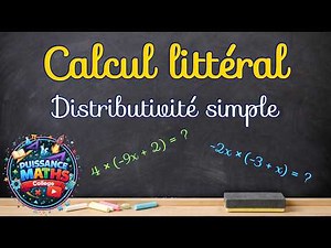 Comment développer une expression littérale en utilisant la distributivité simple ? (4ème/3ème)
