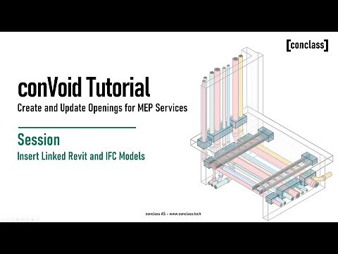 Builders Work Openings with ConVoid: Inserting Linked Revit and IFC Models Session 1/12