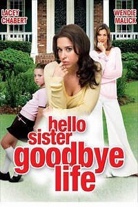 Stream Hello Sister, Goodbye Life (2006): Find it on Netflix, Prime Video, Hulu & more