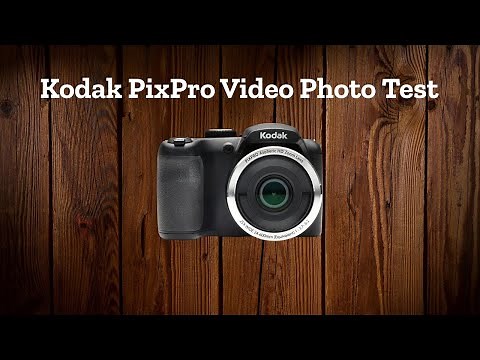 Kodak Pixpro AZ252 Photo/Video Test