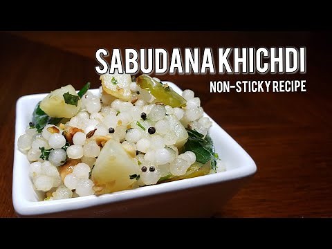 Sabudana khichdi recipe | How to make Sabudana Khichdi non sticky