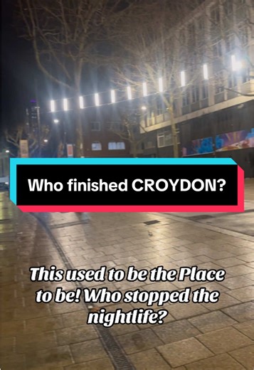 The Decline of Croydon Nightlife: What Happened?