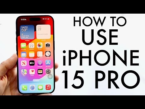 How To Use iPhone 15 Pro/iPhone 15 Pro Max! (Complete Beginners Guide)