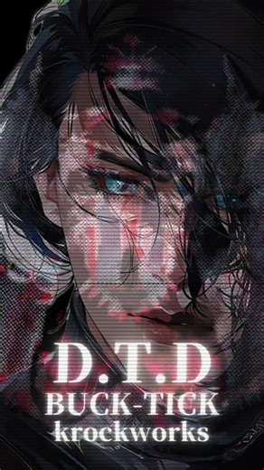 D.T.D / BUCK-TICK krockworks remix 女性vocalが唄うBUCK-TICK🎵 #バクチク #カバー #リミックス #krockworks 感想、リクエストなどはお待ちしております😉🎵