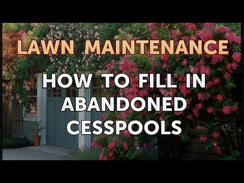 How to Fill in Abandoned Cesspools