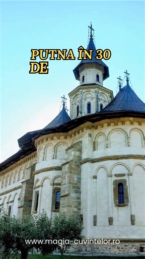 Putna Monastery in 30 seconds: history and spirituality