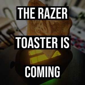 Razer is making a toaster! This is not a late april fools joke! | TweakTown