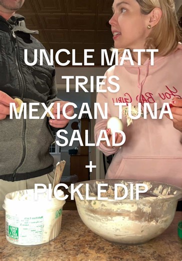 Uncle Matt Tries Mexican Tuna Salad and Pickle Dip
