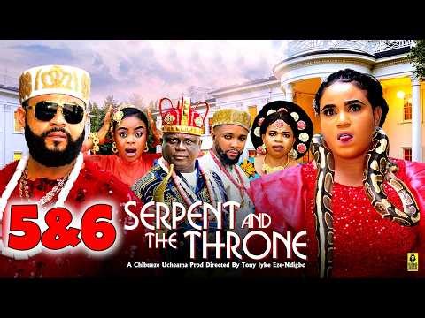 SERPENT AND THE THRONE 5&6- Stephen Odimgbe /Rosabelle Andrew 2026 Latest Nigerian Nollywood Movie